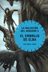 El embrujo de Elba La Maldicin del Arquero II