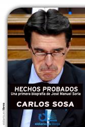 Hechos probados Una primera biografa de Jos Manuel Soria