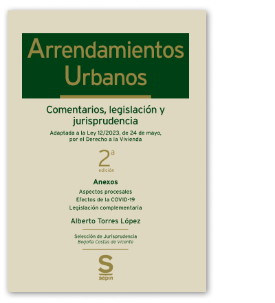 Arrendamientos Urbanos. Comentarios, legislación y Jurisprudencia