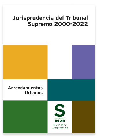 Arrendamientos Urbanos. Jurisprudencia del Tribunal Supremo 2000-2022