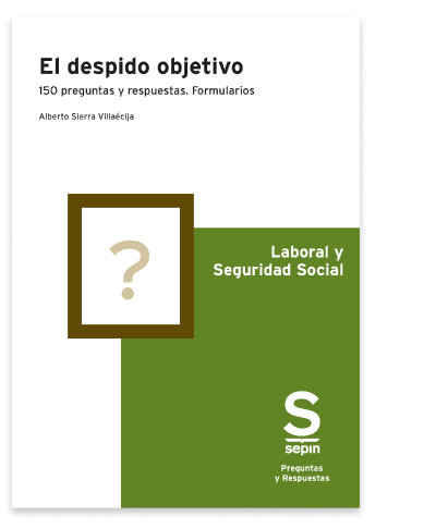 El despido objetivo. 150 preguntas y respuestas