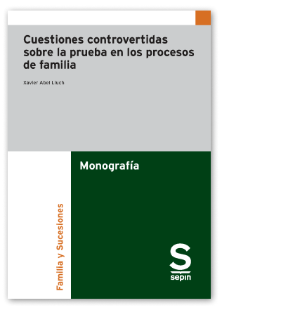 Cuestiones controvertidas sobre la prueba en los procesos de familia