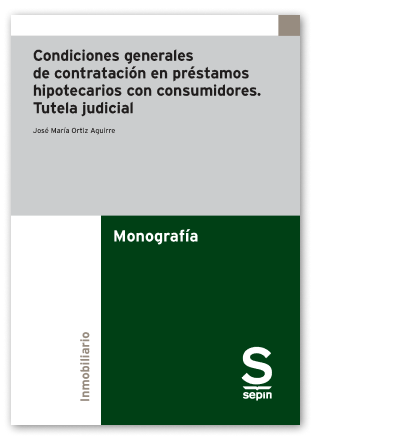 Condiciones generales de contratacin en prstamos hipotecarios con consumidores. Tutela judicial