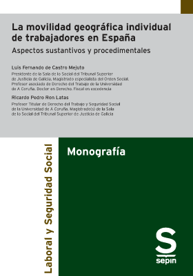 La movilidad geogrfica individual de trabajadores en Espaa. Aspectos sustantivos y procedimentales