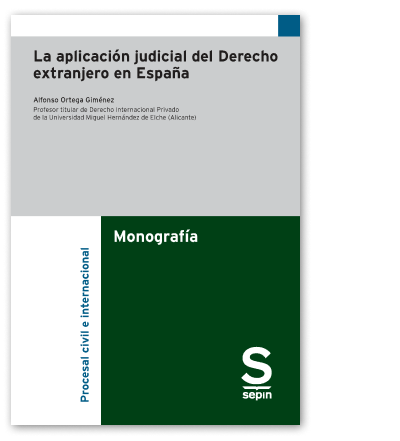 La aplicacin judicial del Derecho extranjero en Espaa