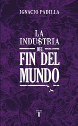 La industria del fin del mundo