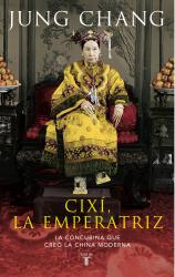 Cix, la emperatriz La concubina que cre la China moderna