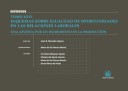 Esquemas sobre igualdad de oportunidades en las relaciones laborales: apuesta por incremento en produccion tomo xxvi