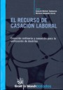 El recurso de casacion laboral