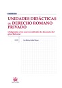 Unidades didcticas de derecho romano privado (Adaptadas a los nuevos mtodos de docencia del plan Bolonia)
