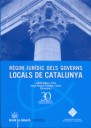 Règim Jurídic dels Governs Locals de Catalunya