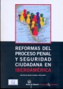 Reformas del Proceso penal y seguridad ciudadana en Iberoamericana