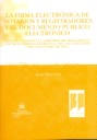 La firma electrnica de notarios y registradores y el documento pblico electrnico