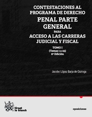 Contestaciones al programa de Derecho Penal Parte General para acceso a las carreras judicial y fiscal ( Tomo I Temas 1 al 24 )