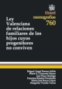 Ley valenciana de relaciones familiares de los hijos cuyos progenitores no conviven