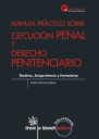 Manual prctico sobre Ejecucin Penal y Derecho Penitenciario