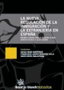 La nueva regulacion de la inmigracin y la extranjera en Espaa