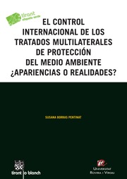 El control  internacional de los tratados multilaterales de protección del medio ambiente ¿apariencias o realidades?