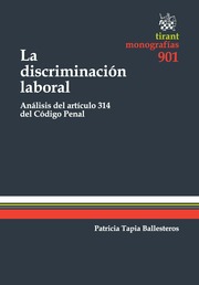 La discriminacion laboral.  Analisis del  artculo 314 del Cdigo Penal