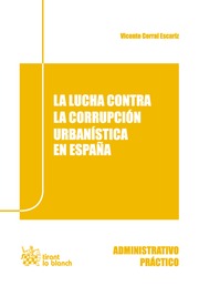 La lucha contra la corrupcion urbanstica en Espaa