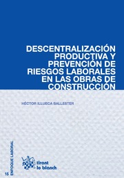 Descentralizacin productiva y prevencin de riesgos laborales en las obras de construccin
