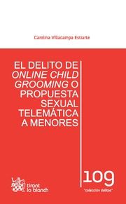 El delito de one child grooming o propuesta sexual telemtica a menores