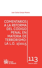 Comentarios a la reforma del cdigo penal en materia de terrorismo: la L.O. 2/2015