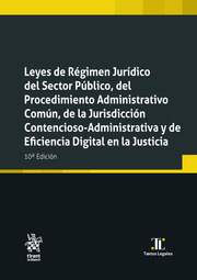 Leyes de Rgimen Jurdico del Sector Pblico, del Procedimiento Administrativo Comn y de la Jurisdiccin Contencioso-Administrativa y de Eficiencia Digital en la Justicia