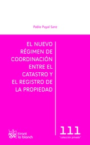 El nuevo regimen de coordinacion entre el catastro y el registro de la propiedad