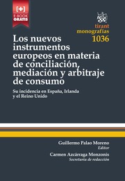 Los nuevos instrumentos europeos en materia de conciliacion, mediacion y arbitraje de consumo