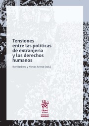 Tensiones entre las politicas de extranjeria y los derechos humanos