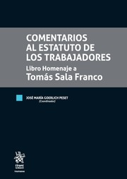 Comentarios al Estatuto de los Trabajadores Libro Homenaje a Toms Sala Franco