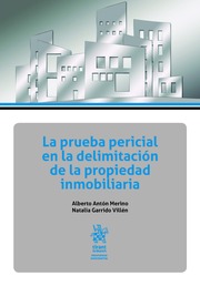 La prueba pericial en la delimitacin de la propiedad inmobiliaria