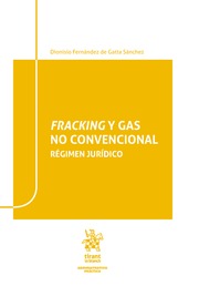 Fracking y Gas no Convencional. Rgimen Jurdico