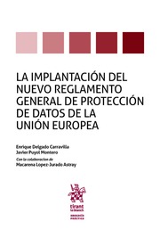La Implantación del Nuevo Reglamento General de Protección de Datos de la Unión Europea