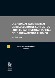 Las Medidas Alternativas de Resolucin de Conflictos (ADR) en las Distintas Esferas del Ordenamiento Jurdico