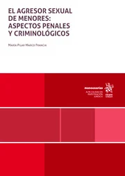 El agresor sexual de menores: aspectos penales y criminolgicos
