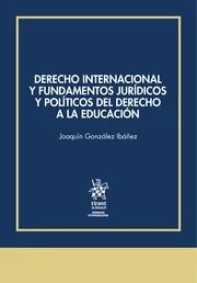 Derecho internacional y fundamentos juridicos y politicos del derecho a la educacin