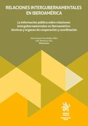 Relaciones intergubernamentales en Iberoamerica. La informacin pblica