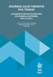 Seguridad, salud y bienestar en el trabajo: un camino en pro de los objetivos de desarrollo sostenible ODS-3 y ODS-8