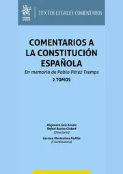 Comentarios a la Constitucion Espaola. En memoria de Pablo Perez Tremps  2 tomos