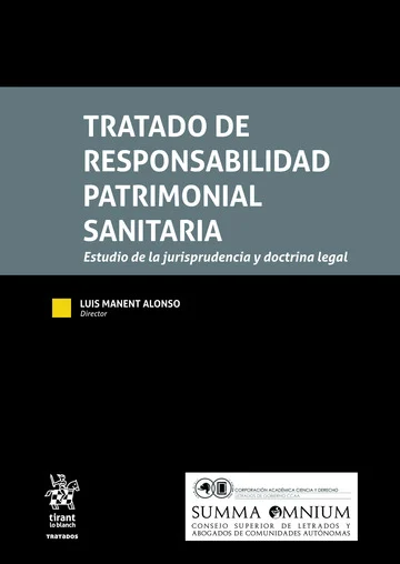 Tratado de responsabilidad patrimonial sanitaria. Estudio de la jurisprudencia y doctrina legal