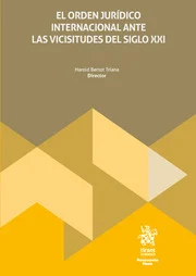 El orden jurdico internacional ante las vicisitudes del siglo XXI