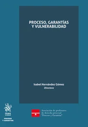 Proceso, garantas y vulnerabilidad