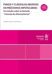 Fianza y clasulas abusivas en prstamos hipotecarios. Clasula de afianzamiento