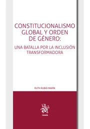 Constitucionalismo global y orden de gnero: una batalla por la inclusin transformada