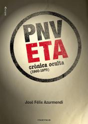 ETA-PNV. Crnica oculta (1960-1979)