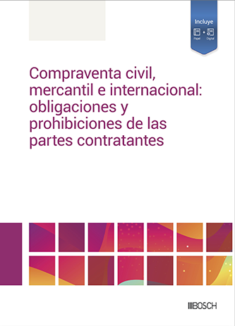 Compraventa civil, mercantil e internacional: obligaciones y prohibiciones de las partes contratantes