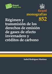 Regimen y transmisin de los derechos de emisin de gases de efecto invernadero y crditos de carbono