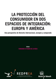 La proteccin del consumidor en dos espacios de integracin: Europa y Amrica